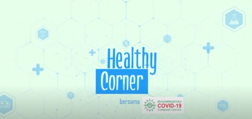 (VIDEO) HEALTHY CORNER – Penguatan Jaringan Persyarikatan dalam Pencegahan Covid 19