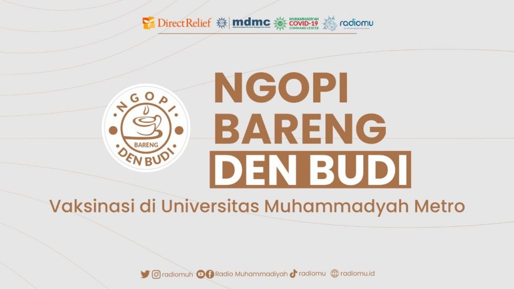 (VIDEO) #NgopiBarengDenBudi – Vaksinasi Universitas Muhammadiyah Metro
